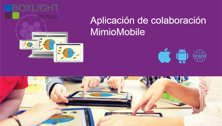 Boxlight Mimio: Saque el máximo provecho a los dispositivos móviles con MimioMobile