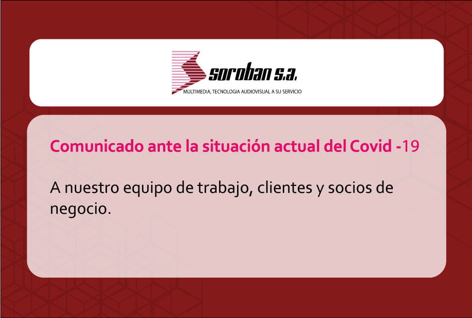 Comunicado ante la situación actual del Covid-19 (SOROBAN S.A, Abril 2020)