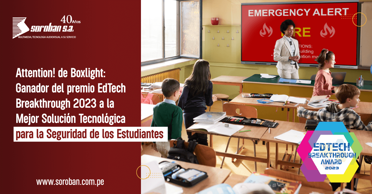 Attention! de Boxlight: Ganador del premio EdTech Breakthrough 2023 a la Mejor Solución Tecnológica para la Seguridad de los Estudiantes