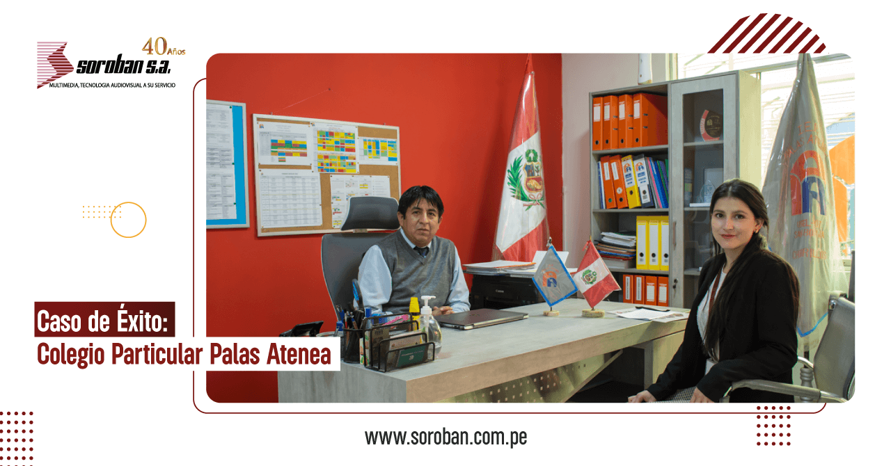 Caso de Éxito: Colegio Particular Palas Atenea de Chorrillos