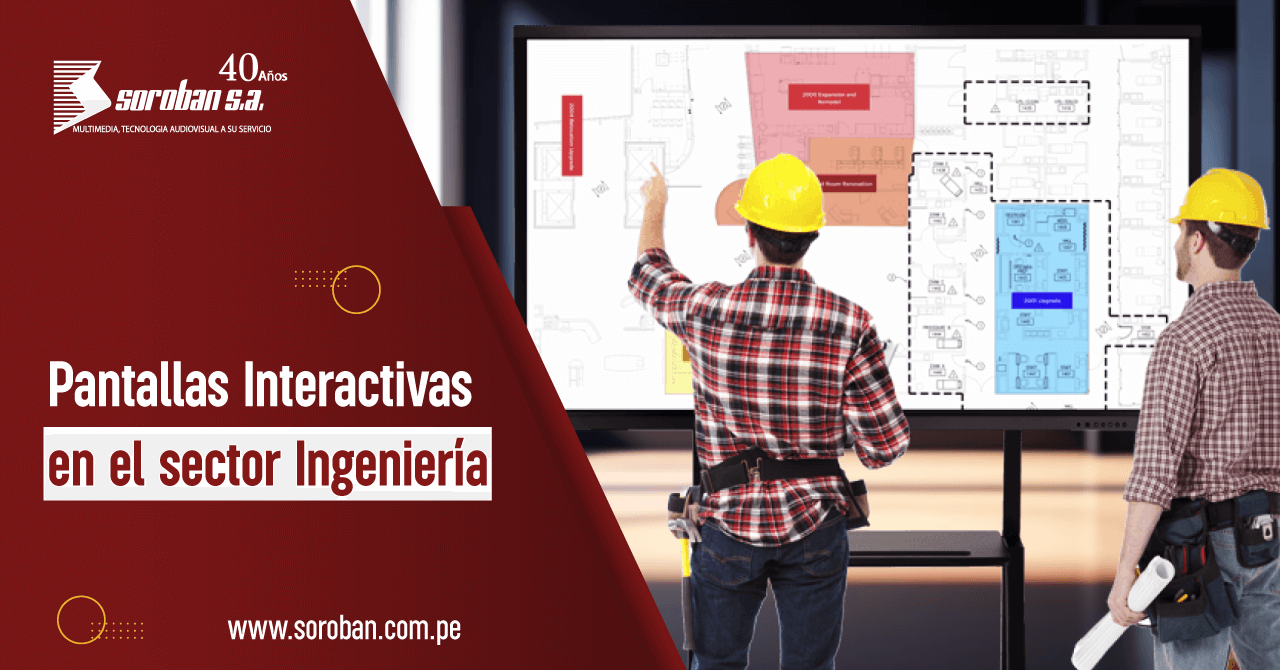 Pantallas Interactivas en el sector Ingeniería