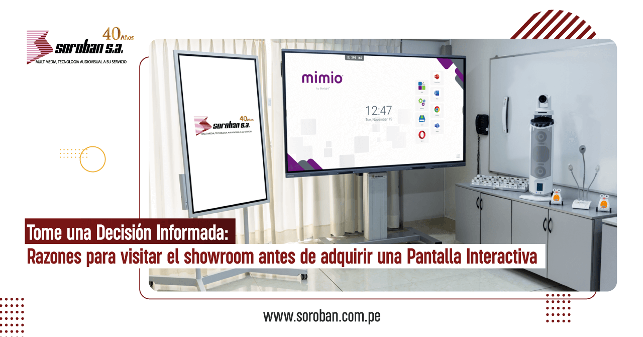 Tome una Decisión Informada: Razones para Visitar el Showroom antes de Adquirir una Pantalla Interactiva