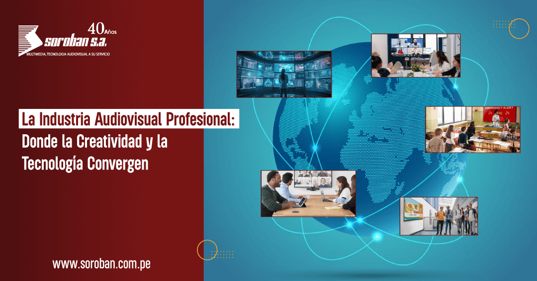 La Industria Audiovisual Profesional: Donde la Creatividad y la Tecnología Convergen