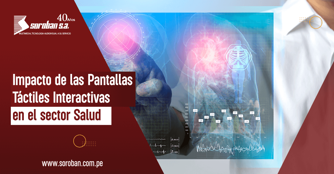 Impacto de las Pantallas Táctiles Interactivas en el sector Salud