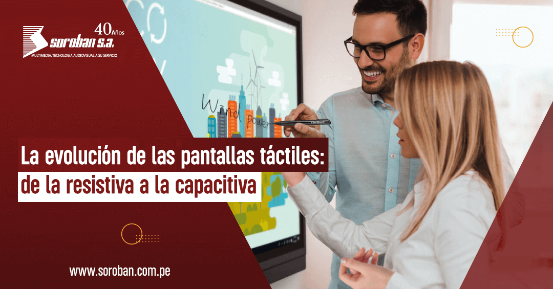 La evolución de las pantallas táctiles: de la resistiva a la capacitiva