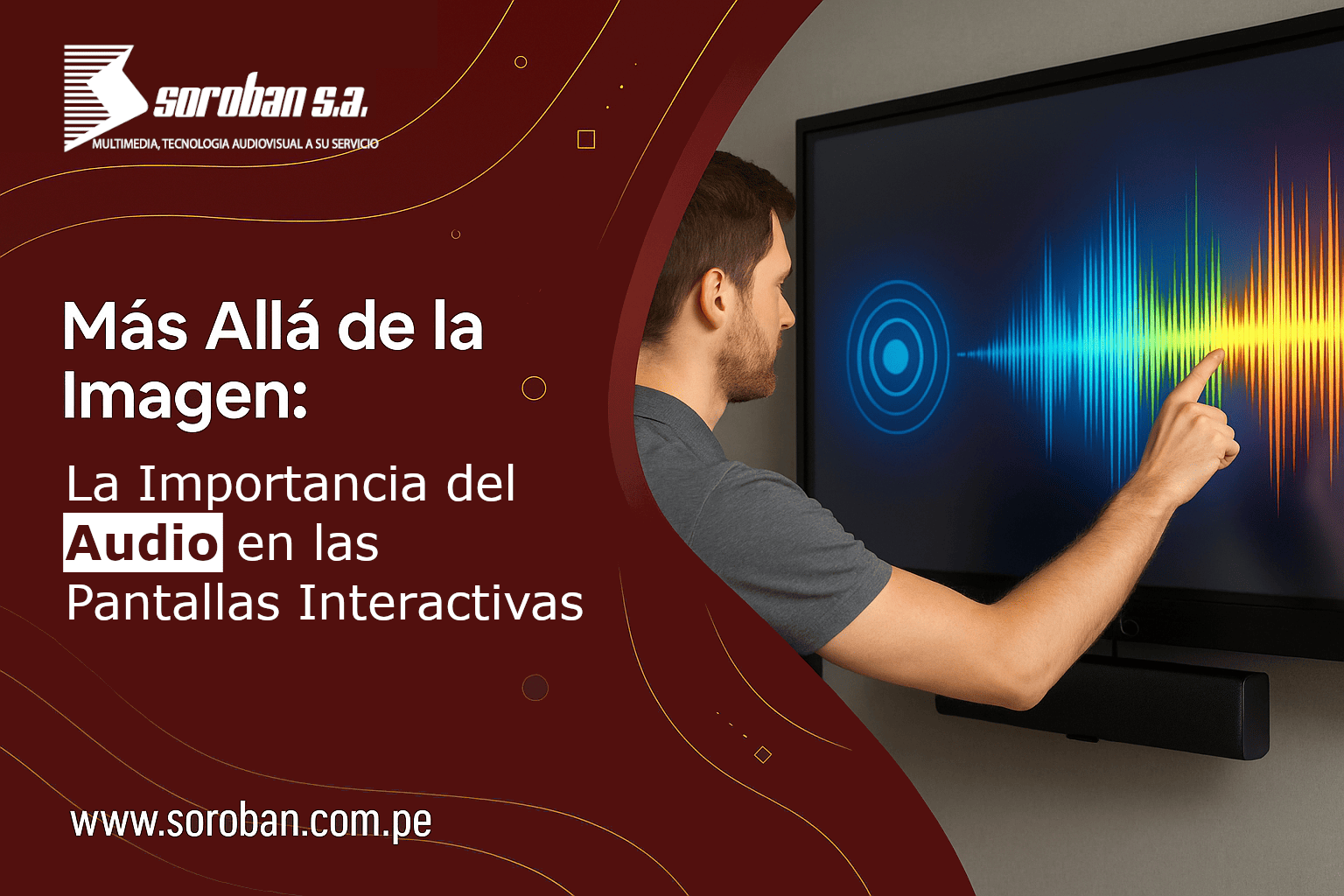 Más Allá de la Imagen: La Importancia del Audio en Pantallas Interactivas