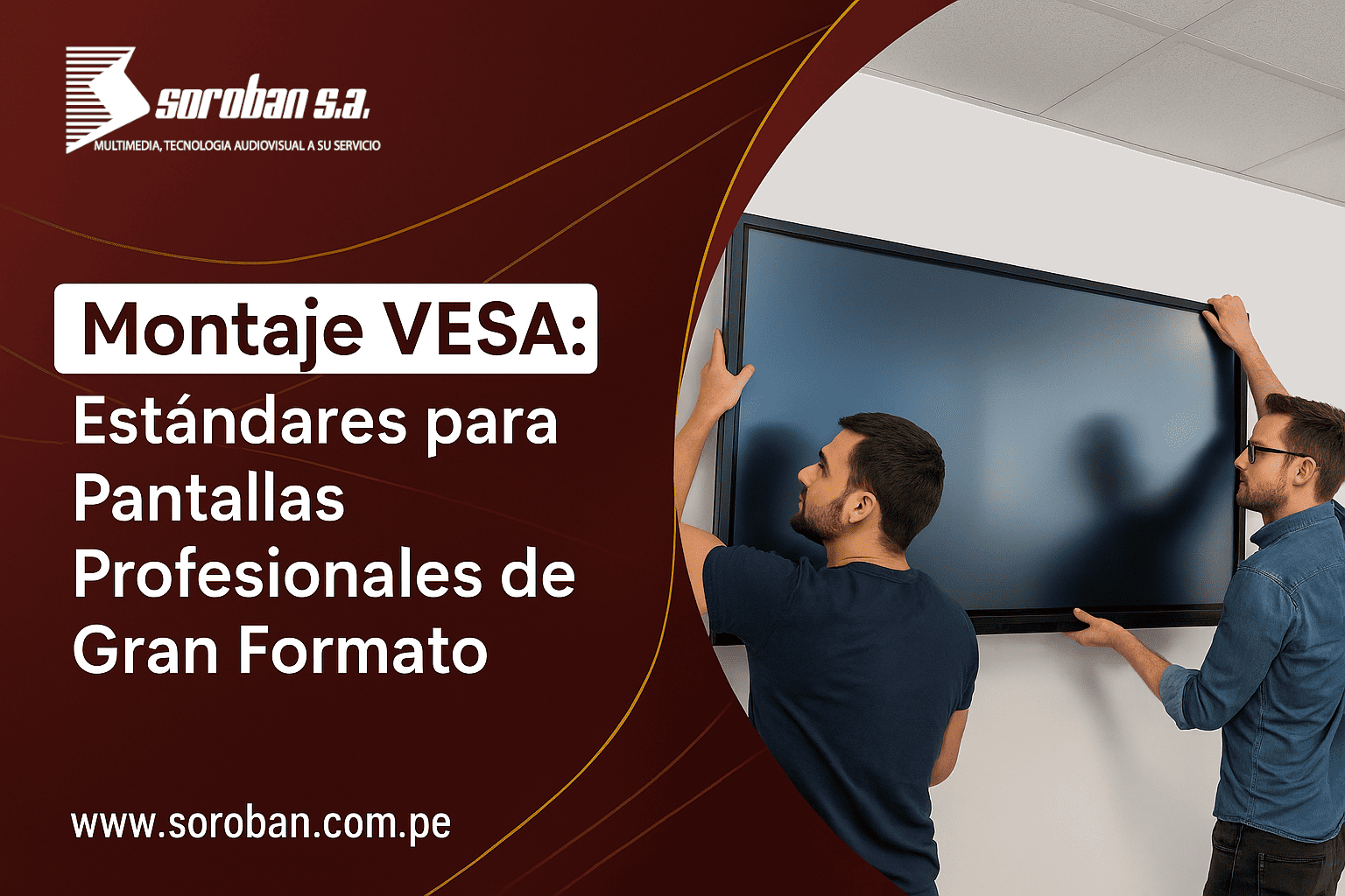 Montaje VESA: Estándares de Montajes para Pantallas Profesionales de Gran Formato