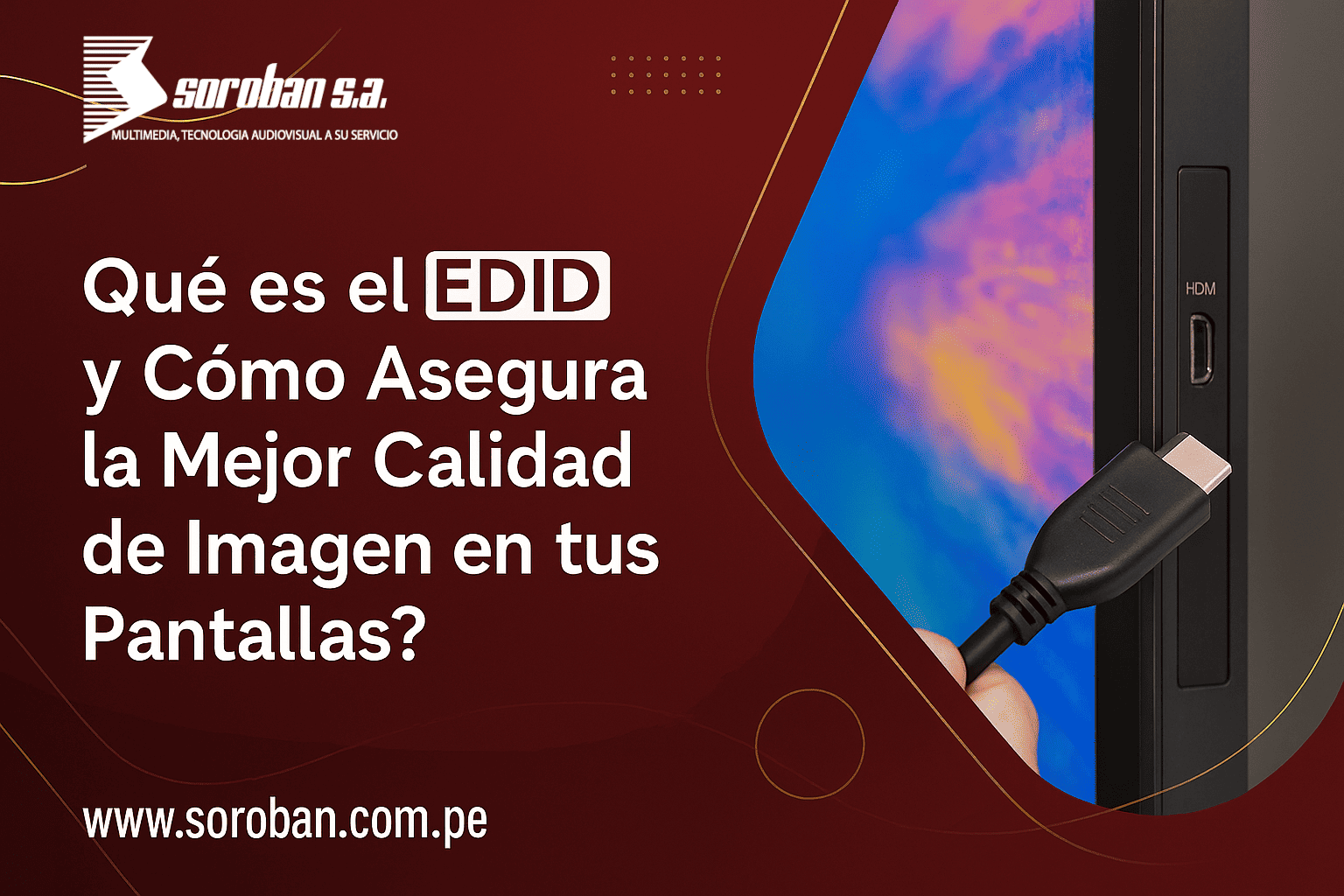 ¿Qué es el EDID y Cómo Asegura la Mejor Calidad de Imagen en Tus Pantallas?