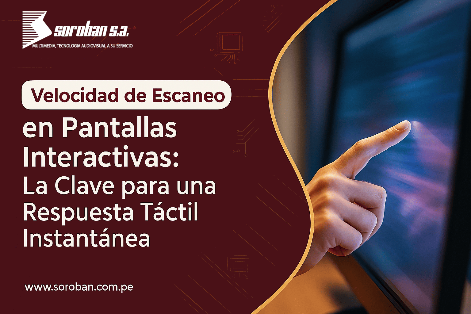 Velocidad de Escaneo en Pantallas Interactivas: La Clave para una Respuesta Táctil Instantánea