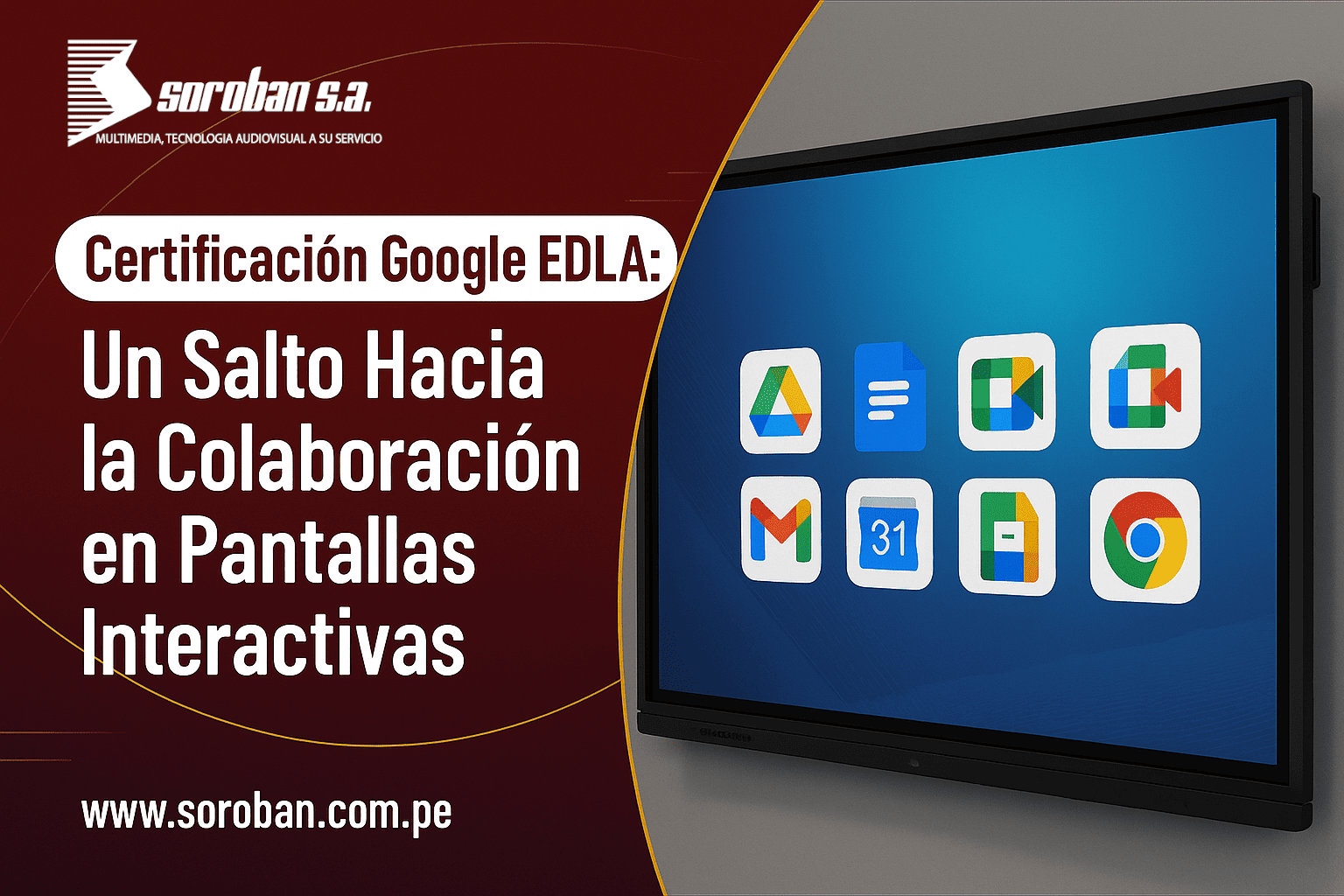 Certificación Google EDLA: Un Salto Hacia la Colaboración en Pantallas Interactivas