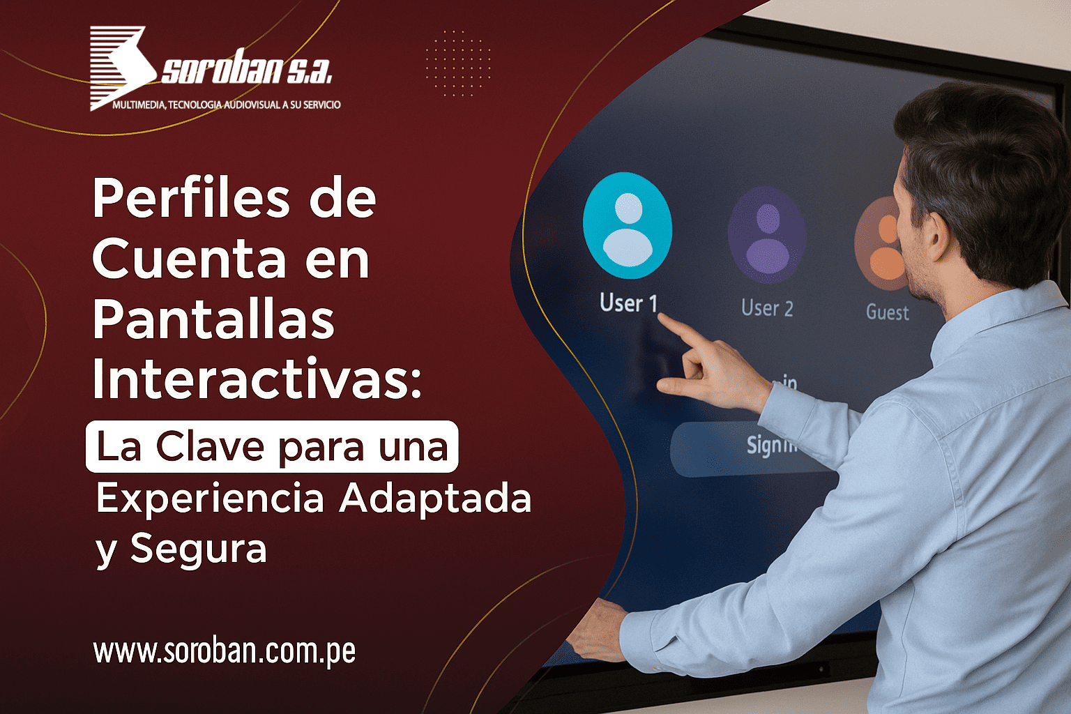 Perfiles de Cuenta en Pantallas Interactivas: La Clave para una Experiencia Adaptada y Segura