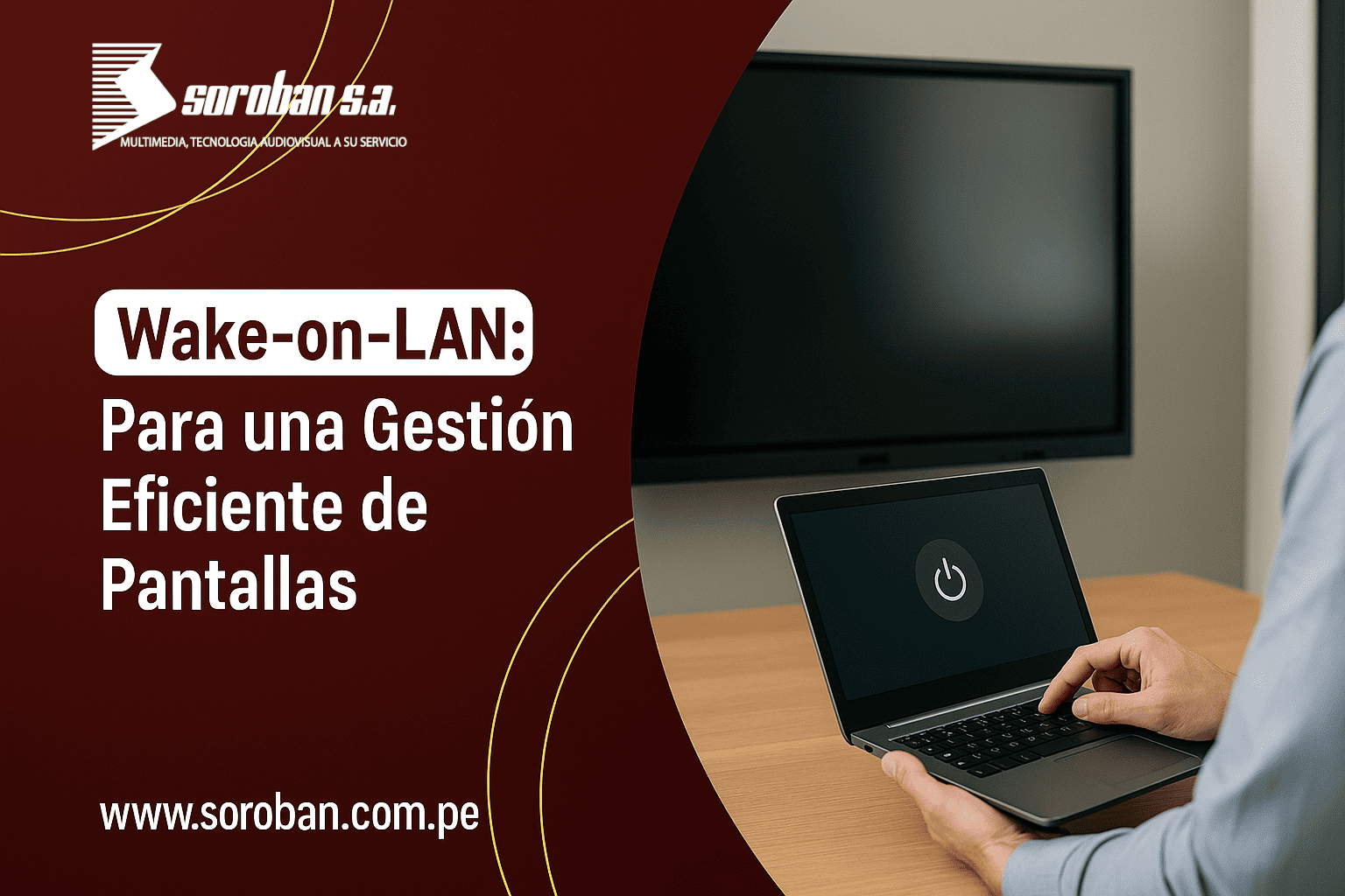 Wake-on-LAN: Para una Gestión Eficiente de Pantallas